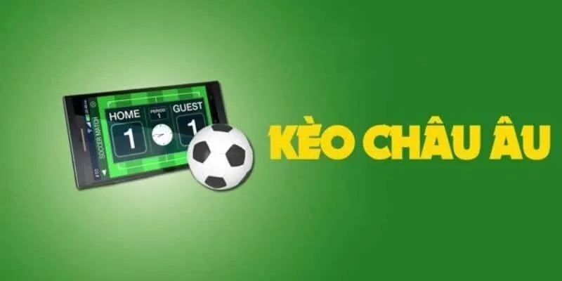 Kèo châu Âu - 5 Cách cược hiệu quả từ chuyên gia PG88